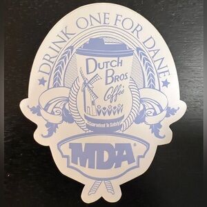 Dutch Bros “Drink One for Dane” Sticker